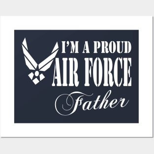 Best Gift for Papa - I am a Proud Air Force Father Posters and Art